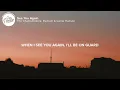 The Chainsmokers, ILLENIUM & Carlie Hanson - See You Again (Lyrics)