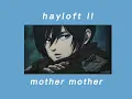 Download Lagu mother mother - hayloft II (speed up)