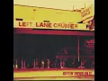 What You Want (feat. Tyler) - Left Lane Cruiser