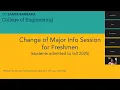 UCSB College of Engineering Change of Major Info Session 2025
