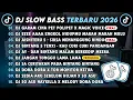 Lagu DJ SLOWBASS TERBARU 2026 || DJ GARAM CINA PET POLIPET X MAGIC VOICE || DJ EEEE AAAA ENGKOL VIRAL 