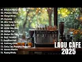Lagu Lagu Akustik Terbaru 2025 - Kumpulan Lagu Santai Cocok Diputar Di Cafee Sambil Kerja Lembur 2025