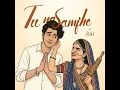 Tu Na Samjhe - Hellow Raja & Maxxturnn