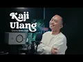 Download Lagu STEVAN PASARIBU - KAJI ULANG | ZINIDIN ZIDAN COVER