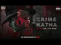 Lagu Crime Katha | World Crime | Mirchi Bangla Originals | EP 01 | The Last Dose