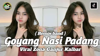 dj goyang nasi padang remix band viral zona ganjur kalbar 