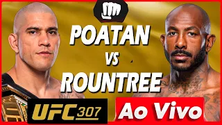 🔴 UFC 307 AO VIVO - LIVE - UFC 307 ALEX POATAN PEREIRA vs KHALIL ROUNTREE