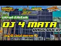 Download Lagu DJ EMPAT MATA VIRAL TERBARU_BASS BUCIN X HOREG
