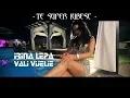 Irina Lepa Si Vali Vijelie - Te Super Iubesc (Originala 2018)