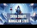 Download Lagu Shiva Shanti Mangalam Stuti #MahadevMeditation