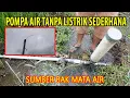 Lagu 🍃POMPA AIR TANPA LISTRIK SEDERHANA DENGAN SUMBER MATA AIR
