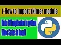 1-Import Tkinter Module in python Gui application series in nepali