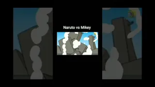 NARUTO VS MIKEY  NARUTO VS MIKEY