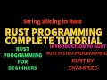 Rust Programming Complete Tutorial For Beginners String Slicing In Rust Part 21
