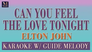 Download Can You Feel The Love Tonight - Karaoke With Guide Melody (Elton John) MP3