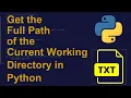 Get the Full Path of the Current Working Directory in Python Python Examples Python Tutorial