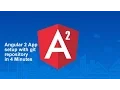 Angular 2 App setup with git repo in 4 Minutes