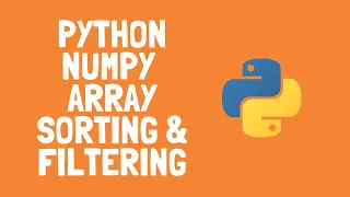 How to use Numpy Array Sorting Filtering