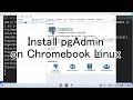 Install pgAdmin on Chromebook Linux