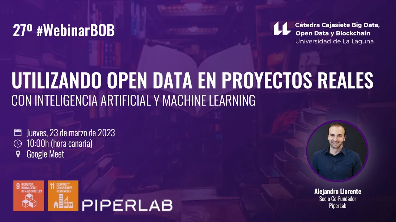 Open Data en proyectos reales con Inteligencia Artificial y Machine Learning @PiperLab