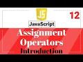 Assignment Operators - What are Assignment Operators in Javascript Javascript Tutorial