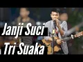 Download Lagu JANJI SUCI - COVER TRI SUAKA 