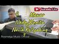 BUNGA MAWAR - KARAOKE || NADA WANITA CEWEK || Novia Kolopaking || Tetty Kadi || Live Keyboard