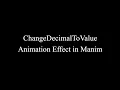 Manim Example ChangeDecimalToValue Animation Effect