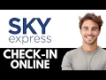 How to Check in online with Sky Express Airlines Easy Method