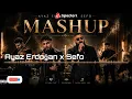 Ayaz Erdoğan & Sefo - Mashup