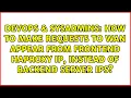 How to make requests to WAN appear from frontend HAProxy IP instead of backend server IPs