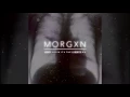 morgxn - love you with the lights on (Audio Only)