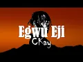 Ckay - Egwu Eji Lyrics