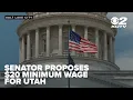 Utah state senator proposes to raise hourly minimum wage to 20