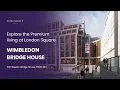 WIMBLEDON BRIDGE HOUSE