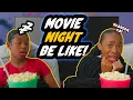 Movie Nights Be Like Sekora Sefari Play - Types Of People Watching Movies