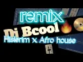 Download Lagu Remix💥💣 Hislerim x Afro house. by DJ BCOOL.🐜