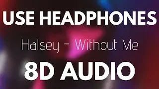 Halsey Without Me 8D AUDIO 