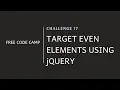 FCC - Target Even Elements Using jQuery
