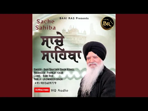 Download MP3 SACHE SAHIBA (BANI RAS)