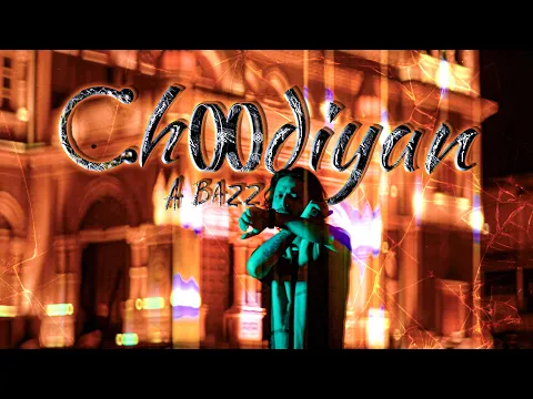 Download MP3 A bazz - Choodiyan | Official Video