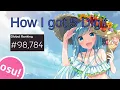 How I got 5 Digit in osu and how I overcame burnout