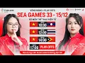 Lagu VIE vs LAO | VIE vs THA | VIE vs TLS | VIE vs THA | SEA GAMES 33 - LQM ĐỒNG ĐỘI NỮ (15/12)