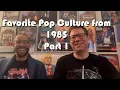 Favorite Pop Culture From 1985!