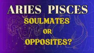 Aries and Pisces Compatibility Exploring Love Between Fire and Water Signs