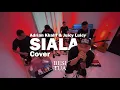 Download Lagu Adrian Khalif \u0026 Juicy Luicy - Sialan (COVER BY BESITUA)