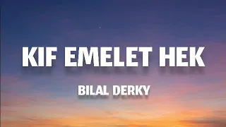 Bilal Derky Kif Emelet Hek Lyrics كلمات English Translation  Bilal Derky Kif Emelet Hek Lyrics كلمات English Translation