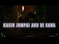 Download Lagu Lirik Lagu Rohani - KASIH JUMPAI AKU DI SANA