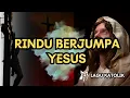 Lagu RINDU BERJUMPA YESUS || LAGU ROHANI KATOLIK || AUDIO TEKS || Cipt. Ferdy Levi