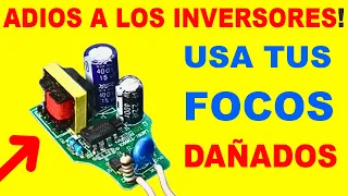 No Botes Tus Focos Led Arruinados! Conviértelos en un Inversor de Voltaje de 12v a 110v!
